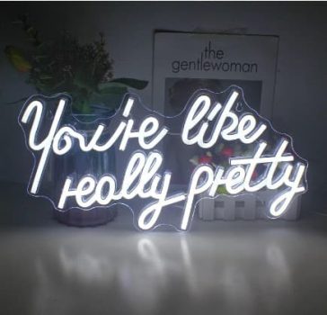 Letreros de neón con texto en inglés You're Like Really Pretty,letreros de luces de neón